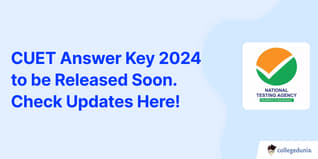 CUET Answer Key 2024 to be Released Soon. Check Updates Here!